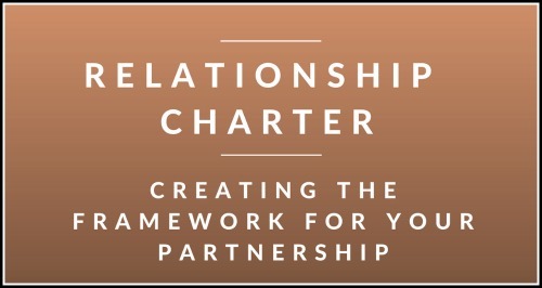 Don't let your relationship slide into neutral, letting old patterns happen again and again. Instead, use this relationship charter to help you and your partner create a strong, solid, intentional approach to love.